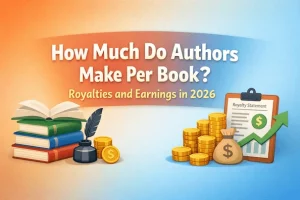 How Much Do Authors Make Per Book Royalties and Earnings in 2026